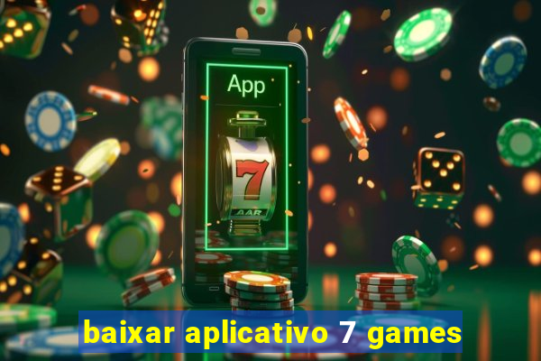 baixar aplicativo 7 games